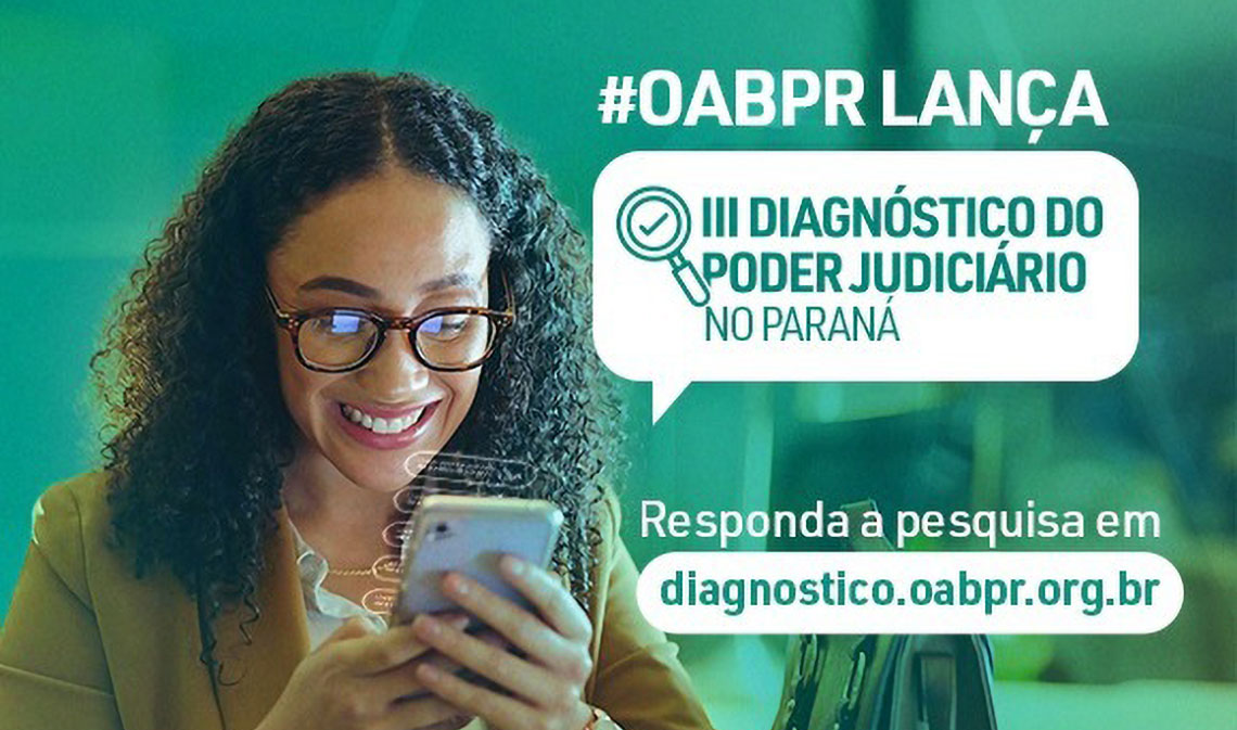 OAB Paraná Lança III Diagnóstico do Poder Judiciário: Advocacia Pode Contribuir para Melhorias!