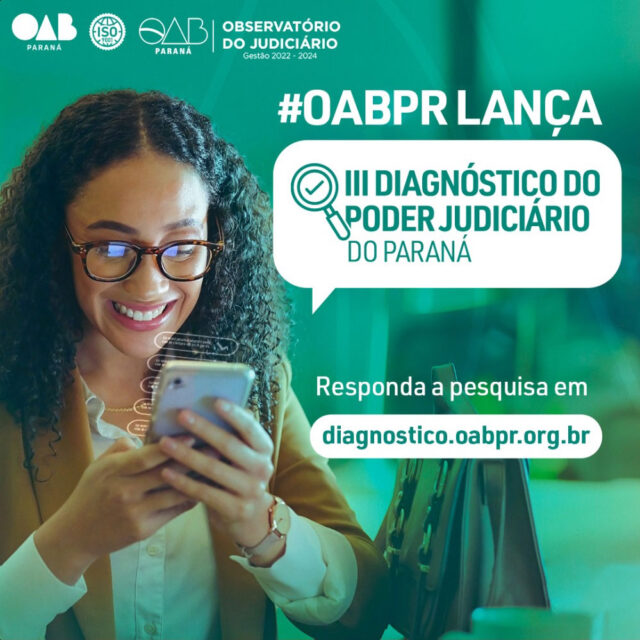 OAB Paraná Lança III Diagnóstico do Poder Judiciário: Advocacia Pode Contribuir para Melhorias!